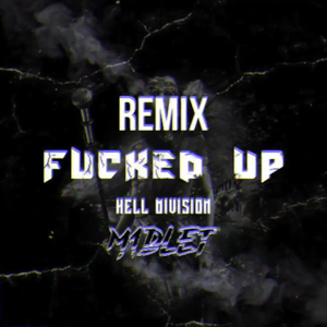 ****ed Up (M1dlet Remix)