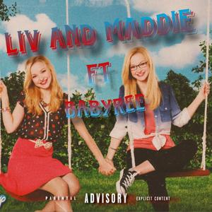 Liv n maddie (feat. Babyree)