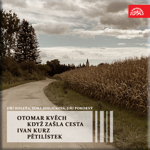 Když zašla cesta. A Cycle of Songs for Soprano and Piano on Text by Josef Hora:Šetřte láskou