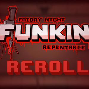 Reroll (Funkin': Repentance)