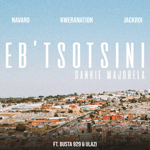 EB' TSOTSINI (Dankie Majobela)