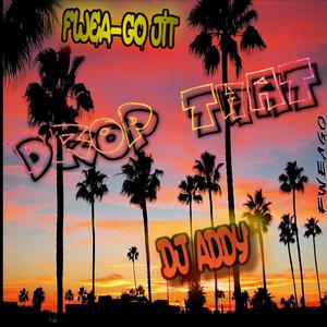 Drop That (feat. OmgAddy) (Radio Edit)
