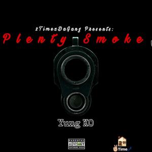 Plenty Smoke