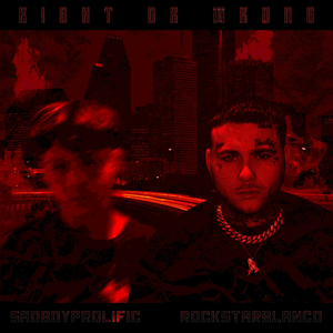 Right Or Wrong (feat. SadBoyProlific)