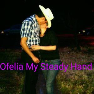 Ofelia My Steady Hand