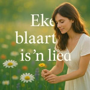 Elke Blaartjie is 'n Lied – Afrikaanse Liefdesliedjie | Ek Pluk Vandag vir Jou 'n Blom