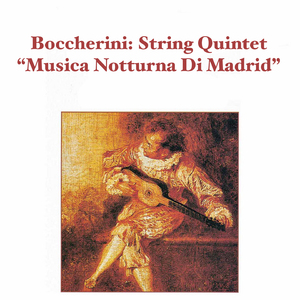 Boccherini: String Quintet In C, Op. 30/6 G 324, 'Musica Notturna Di Madrid' - 4. Passacalle