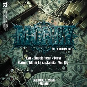 MONEY (feat. KVN, BLACK MENN, KLAREN & NODRIZA INC)