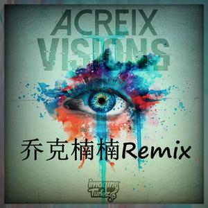 Visions-Acreix（Hardstyle Remix）
