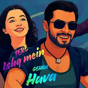 Tere Ishq Mein Gehra Huva