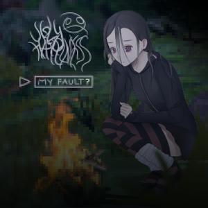 my fault?