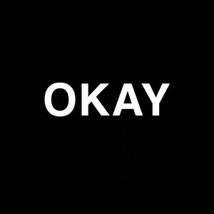 OKAY (feat. Benns)