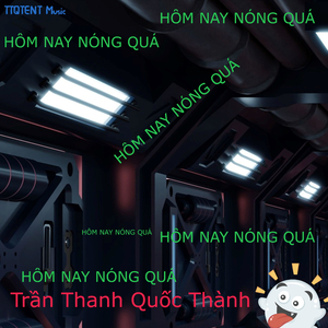 Hôm Nay Nóng Quá