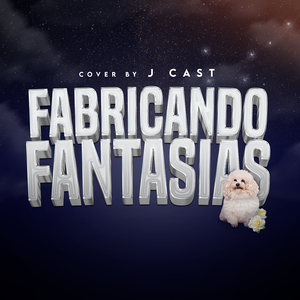 Fabricando Fantasías