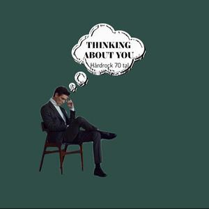 Thinking about you