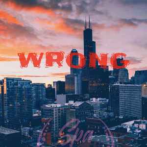《WRONG》(Prod by 仕宗圣）