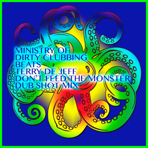 Don't Feed the Monster (Dub Shot Mix)