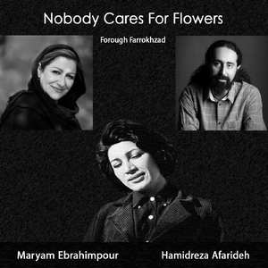 Nobody Cares for Flowers