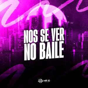 Nos Se Ver no Baile