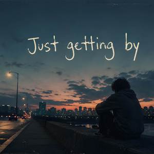 Just Getting by