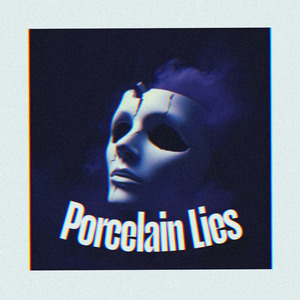 Porcelain Lies