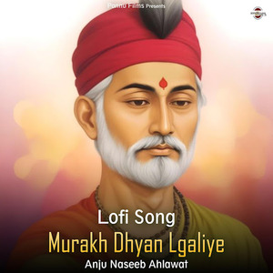 Murakh Dhyan Lgaliye