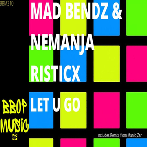 Let U Go (Maniq Zar Remix)