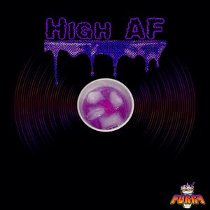 HIGH AF