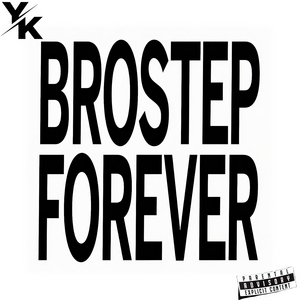 Tisoki & Tucker Kreway - Brostep Forever (YonKai! Edit)