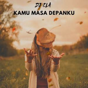 Kamu Masa Depanku (Remix)