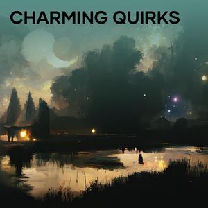 Charming Quirks