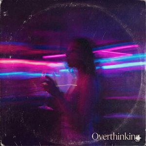 Overthinking