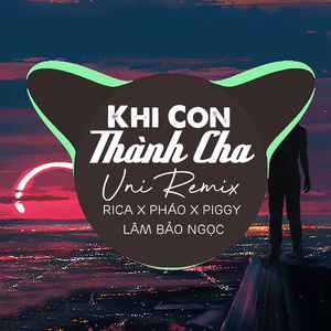 Khi Con Thành Cha (Vinahouse)
