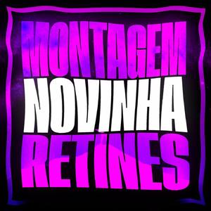MONTAGEM NOVINHA RETÌNES