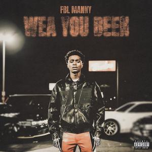 Wea You Been (feat. FBLMANNY)