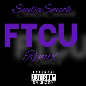 FTCU (Remix)