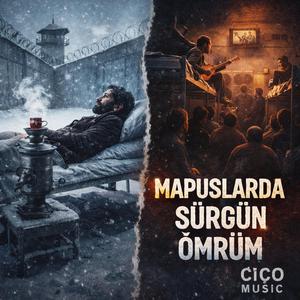 Mapuslarda Sürgün Ömrüm - Bir de Sen Gitme Gülüm