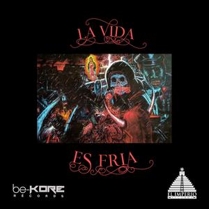 La Vida Es Fria (feat. DJ Madnes)