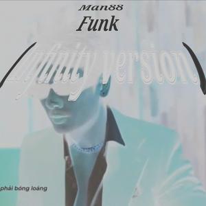 Man88 funk (Infinity + max version)