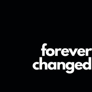 Forever Changed