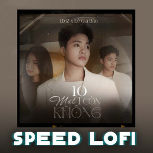 10 Mất 1 Còn Không (Speed Lofi)