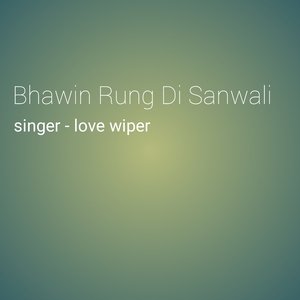 Bhawin Rung Di Sanwali