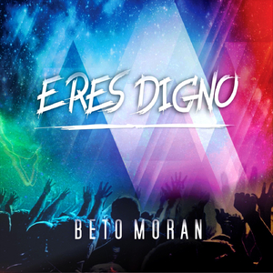 Eres Digno