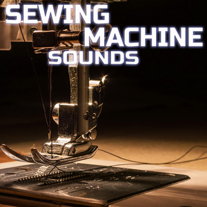 Sewing Machine Ambience (feat. Universal Nature Soundscapes, Sleeping Sounds, Binaural Beats Sounds, Baby Sleep Pink Noise, Deep Sleep Collection & Nature Sounds TV) (Everyday Sounds Remix)