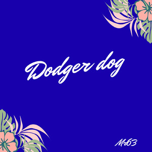 Dodger dog (aloha mellow)