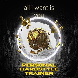 all i want is you (Hardstyle)