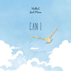 Can I (feat. Miwa)