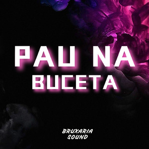 PAU NA BUCETA