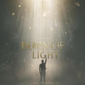 Born of Light
