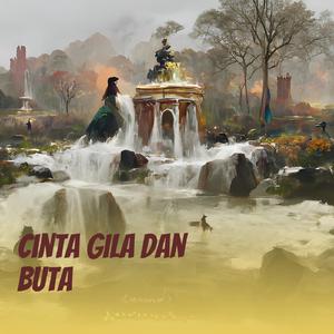 Cinta Gila Dan Buta